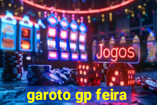 garoto gp feira